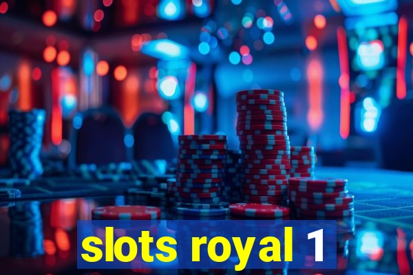 slots royal 1